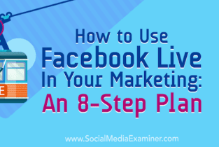 Cómo usar Facebook Live en tu marketing: un plan de 8 pasos